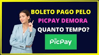 Boleto pago pelo Picpay demora quanto tempo Boleto picpay cai na hora [upl. by Aphra]