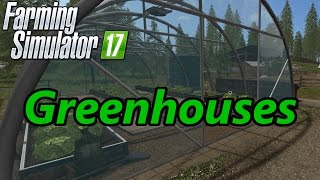 Farming Simulator 17 Tutorial  Greenhouses [upl. by Nelleoj]