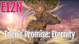 FFXIV Eden Raid Edens Promise E12N  Eternity  Shadowbringers [upl. by Neelram]