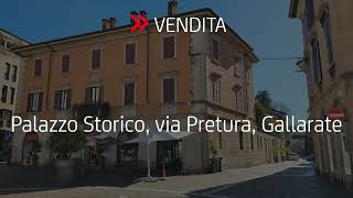 Gallarate VA vendita palazzo storico con negozi magazzini ed unità abitative via Pretura [upl. by Mei263]