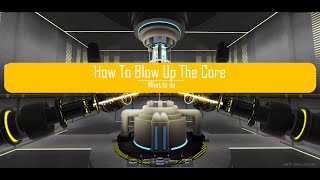 How to blow up the core  Roblox NBTF [upl. by Dwane371]