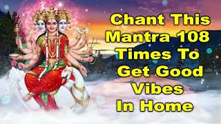 Chant This Mantra 108 Times to Get Good Vibes in Home [upl. by Klump]