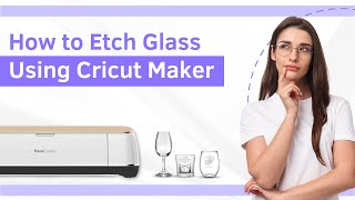 How to Etch Glass Using Cricut Maker  Manny Maker [upl. by Hilde978]