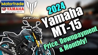 2024 Yamaha MT15 Updated Price Downpayment amp Monthly  Philippines [upl. by Latsyrc]