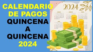 Soy Docente CALENDARIO DE PAGOS QUINCENA A QUINCENA 2024 [upl. by Dace416]