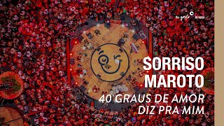 40 Graus De Amor Diz Pra Mim  Sorriso Maroto Sorriso Eu Gosto No Pagode Vol2 [upl. by Osmund435]