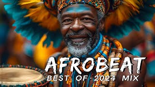 AFROBEAT MIX 2024 NAIJA  The Best and Latest Afrobeat Jams of 2024  Best Afrobeat Mix 2024 [upl. by Annohsat]