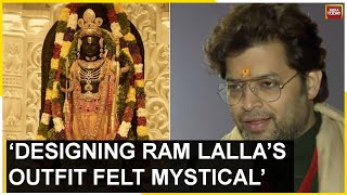 Ram Lallas Outfit Designer Talks About The Significance Of Ram Lallas Attire As Ram Mandir Rises [upl. by Niall]