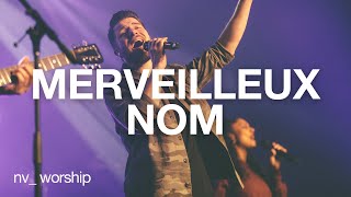 Merveilleux nom  NV Worship [upl. by Klump]