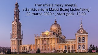 Transmisja mszy świętej z Sanktuarium Matki Bożej Licheńskiej [upl. by Sidnala]