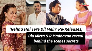 Rehna Hai Tere Dil Mein ReRelease  Dia Mirza amp R Madhavans BehindTheScenes Secrets [upl. by Jarid]