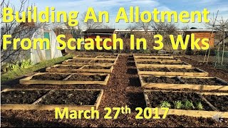 Building an allotment plot in 3 weeks [upl. by Ajnat]