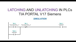 Latch and UnLatch in PLCs  TIAPortal V17SIEMENS [upl. by Teuton311]