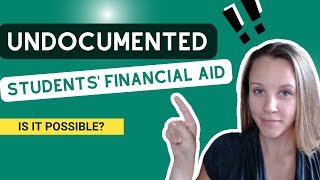 Undocumented Students Financial Aid Is It Possible [upl. by Arrim864]