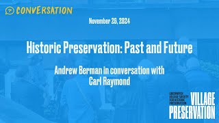 “Historic Preservation Past and Future” Andrew Berman in conversation with Carl Raymond [upl. by Novahs]