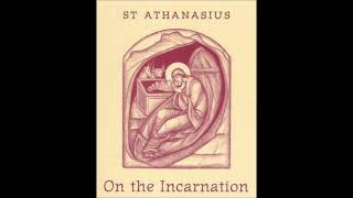 On the Incarnation  St Athanasius Chapter 5 [upl. by Seldun391]