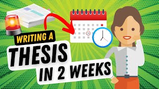 How to Write a Thesis in 2 Weeks A 7Step Emergency Plan 🆘📝 [upl. by Allsopp563]