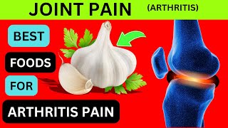 Best Foods for Arthritis and Joint Pain [upl. by Sixla]