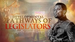 Developmental Pathways of Legislators  Apostle Michael Orokpo [upl. by Ytisahc]