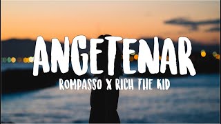 Rompasso Rich The Kid  Angetenar Lyrics  Trending Song [upl. by Nodnorb]