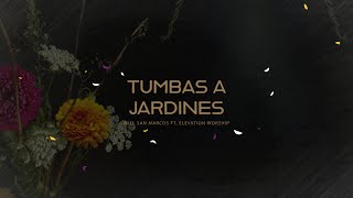 «Tumbas A Jardines feat Elevation Worship»  VIDEO LYRIC OFICIAL  Miel San Marcos [upl. by Susejedesoj]