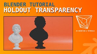 Blender Tutorial Holdout Transparency methods [upl. by Hurd]