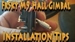 Review FrSky M9 Hall Sensor Gimbal Install Tips 03102017 [upl. by Nylaj]