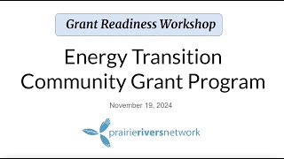 Grant Readiness Workshop Energy Transition Community Grant Program [upl. by Niatsirk759]