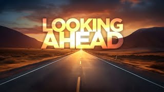 Looking Ahead 2  God Has a Plan [upl. by Pepper]