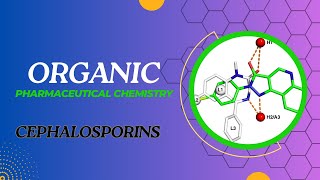 P Chemistry Cephalosporins [upl. by Arlina]