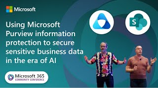 Using Purview Information Protection to secure sensitive business data in the era of AI [upl. by Zebadiah]