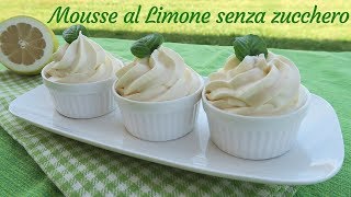 MOUSSE AL LIMONE SENZA ZUCCHERO AGGIUNTO  Ricetta con Stevia [upl. by Cyrill]