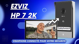 EZVIZ HP7 2K  Le visiophone idéal [upl. by Adelpho]