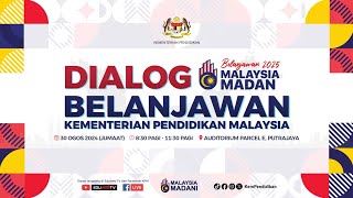 DIALOG BELANJAWAN KEMENTERIAN PENDIDIKAN MALAYSIA [upl. by Elamrej920]