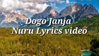 Dogo Janja Nuru lyrics video [upl. by Aretta]