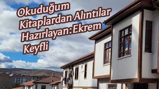 Okuduğum Kitaplardan Alıntılar HazırlayanEkrem Keyfli [upl. by Raines]