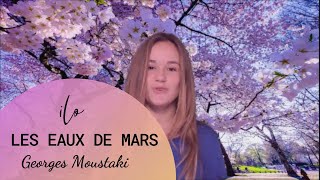 Georges Moustaki  Les eaux de mars cover ilona chante [upl. by Egamlat]