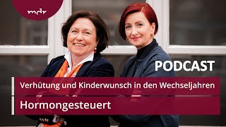 25 Verhütung und Kinderwunsch in den Wechseljahren  Podcast Hormongesteuert  MDR [upl. by Yrrok]