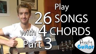 Play 26 SONGS with 4 CHORDS Part 3 Songs 7 to 10 [upl. by Sirrot383]