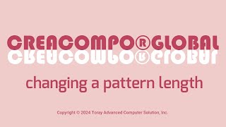 Changing a Pattern LengthCREACOMPO®GLOBAL [upl. by Alleuqcaj]