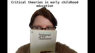 The TRUTH About Critical Theories in Early Childhood Education [upl. by Malloy]