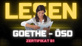 LESEN B1 ZERTIFIKAT GOETHE  ÖSD 2024 Modelltest 01 [upl. by Amando]