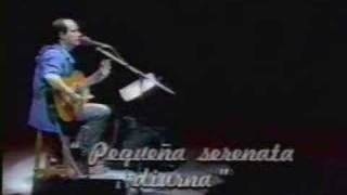 Silvio Rodriguez  Pequeña Serenata Diurna [upl. by Reneta]