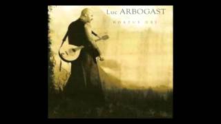 Luc Arbogast  Hortus Dei  2007 Full album  Tuned in 432 Hz [upl. by Mariya]