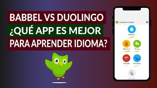 Babbel vs Duolingo – ¿Qué App es Mejor para Aprender Idiomas [upl. by Celle]