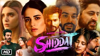 Shiddat Full HD Movie in Hindi  Sunny Kaushal  Radhika Madan  Diana Penty  Review amp Story [upl. by Eneres183]