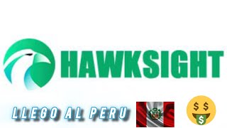 Nueva Plataforma HAWKSIGHT 🤑🇵🇪 Retiros Exitosos 🤑 [upl. by Tzong]