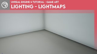 Unreal Engine 4 Tutorial  Lighting  Lightmaps [upl. by Ecirpac]