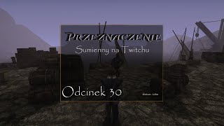 Gothic 2 Przeznaczenie  Część 30 Co by tu najpierw w tym 3 rozdziale [upl. by Rudolf]