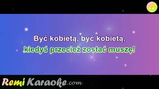 Alicja Majewska  Być kobietą karaoke  RemiKaraokecom [upl. by Haley]